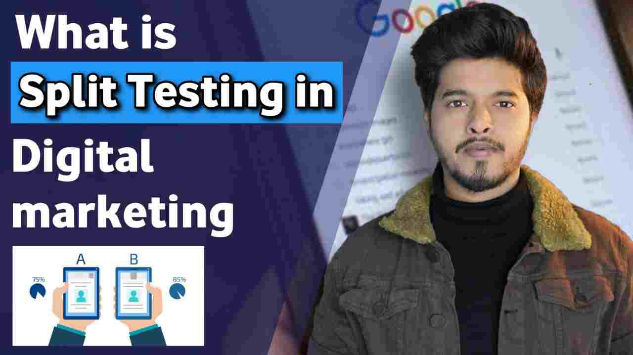 What is split Testing in Digital Marketing?? A Guide to A/B Testing for Improved Performance