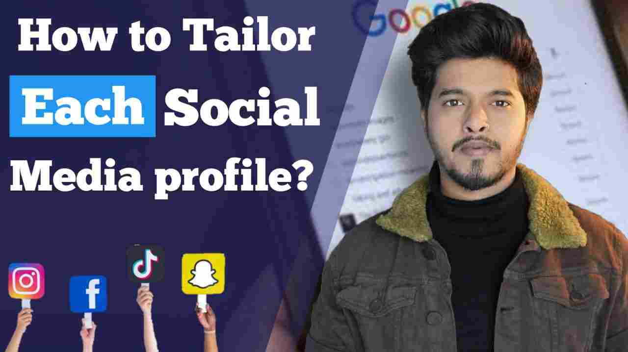 how to tailor each social media profile